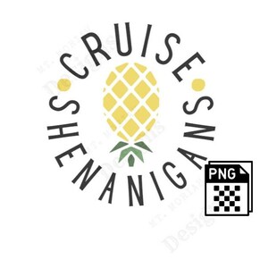 May include: A black and white graphic design with the text "Cruise Shenanigans" in a circle around a yellow pineapple with green leaves.