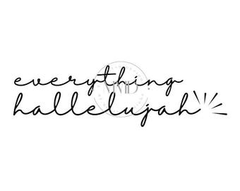 Everything Hallelujah PNG, Christian Png, Christian Shirt Design, Jesus