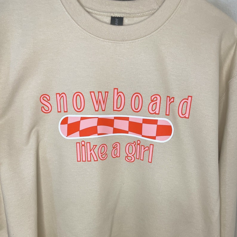 Snowboard Like a Girl Sweater Snowboard Sweatshirt Etsy