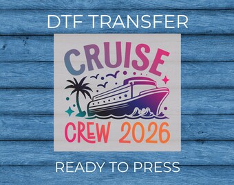 Cruise Crew 2026 DTF Transfers , Family Vacation Shirt Design