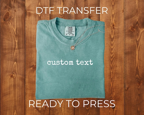 Custom Text DTF Transfer, Ready to Press, Personalized Heat Transfers