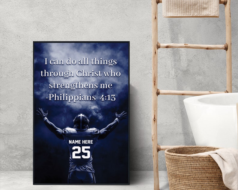 May include: A motivational quote, "I can do all things through Christ who strengthens me - Philippians 4:13", is displayed on a blue and white background with a football player in the background. The player is wearing a blue jersey with the number 25 and the words "NAME HERE" above the number.