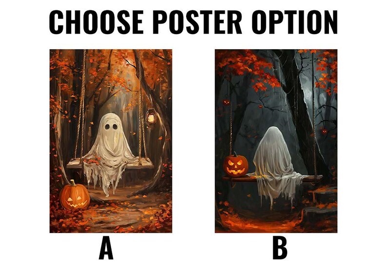 May include: Two Halloween-themed poster options are presented. Option A shows a ghost on a swing with a pumpkin in a forest setting. Option B features a ghost with a jack-o'-lantern in a darker forest. The text "CHOOSE POSTER OPTION" is at the top.