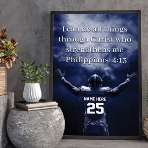 May include: A motivational quote from Philippians 4:13, "I can do all things through Christ who strengthens me", is displayed on a blue and white poster with a football player in the background. The player is wearing a blue jersey with the number 25 and the words "NAME HERE" above the number.