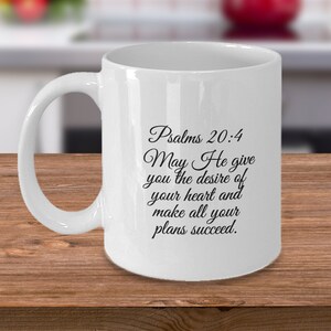 Psalm 20:4 Mug. Uplift your spirit with this inspirational verse.
