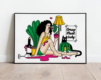 Fine Art Print - Crazy Plant Lady - Wall art - Funny digital illustration - Plant lover - feminist - modern
