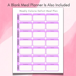 May include: A printable weekly meal planner with a light purple background. The planner is divided into seven days of the week, with columns for breakfast, lunch, and dinner. The text "Weekly Calorie Deficit Meal Plan" is at the top of the planner.