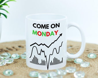 Come on Monday White Stock Market Day Trading Mug for Investors and Day Traders, Gift for Dad, Father's Day