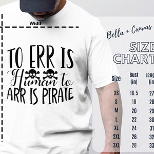 To Err is Human Pirate Inspired Clothing Fit for Any Seafaring Adventure: Choose Your Style - Shirt, Crewneck Sweatshirt, or Hoodie