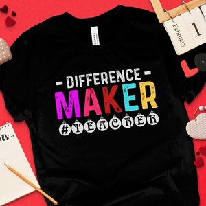Funny Teacher T Shirt &quot;Difference Maker #Educator&quot; - Great Gift Idea! Perfect Teacher or Educator Gift