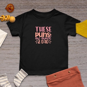 These Puns are Armed and Dad Wear Your Sense of Humor with Our Pun-tastic T Shirt, Crewneck, Sweatshirt, or Hoodie, Funny Shirt