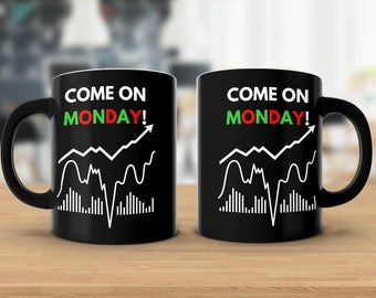 Come on Monday Black Stock Market Day Trading Mug for Investors and Day Traders, Gift for Dad, Father's Day