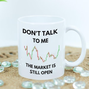 Dont talk to me Stock Market Day Trading Mug for Investors and Day Traders, Gift for Dad, Father&#39;s Day