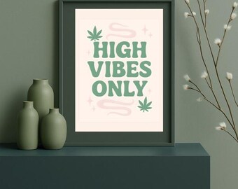 High Vibes Digital Poster/Wall Art INSTANT DOWNLOAD