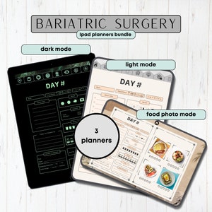 May include: Three iPad planners for bariatric surgery, shown in dark mode, light mode, and food photo mode. Each planner has a daily log with sections for food, mood, exercise, water, and more. The food photo mode planner has a section for taking pictures of meals.