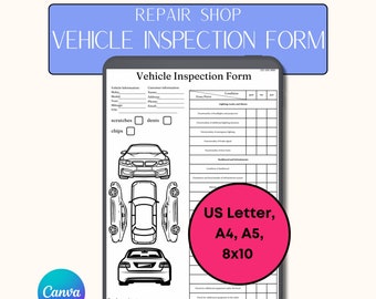 May include: A black and white printable vehicle inspection form with a checklist for various vehicle components. The form includes a section for customer and employee signatures. The form is designed for use in a repair shop and is available in US Letter, A4, A5, and 8x10 sizes.