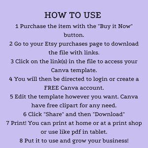 May include: A light purple background with white text explaining how to use a Canva template purchased on Etsy. The text includes instructions on how to download the template, access the Canva template, edit the template, and print the template.