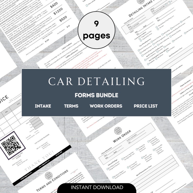 May include: A set of nine printable forms for car detailing businesses. The forms include an intake form, terms and conditions, work orders, and a price list. The forms are designed in a modern, minimalist style with a gray and white color scheme. The text "CAR DETAILING FORMS BUNDLE" is displayed in a large font at the top of the image.