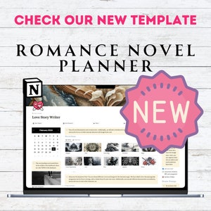 May include: A laptop computer screen displaying a new romance novel planner template. The template is designed for use with the note-taking app Notion. The screen shows a calendar, a list of chapters, and a section for world building. The template is labeled "Love Story Writer" and is marked "New".