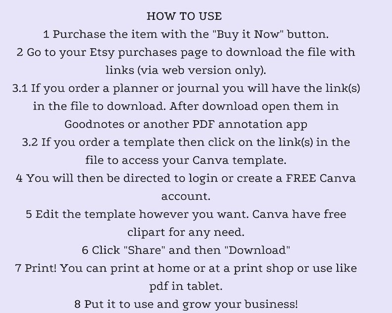 May include: A white background with black text explaining how to use a digital product purchased on Etsy. The text includes instructions on how to download the file, access the product, and use it.