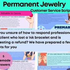 May include: A pink and blue graphic with the text "Permanent Jewelry" and "Customer Service Script". The graphic includes five different customer service scripts for responding to a client who lost a 14k bracelet and is requesting a refund.