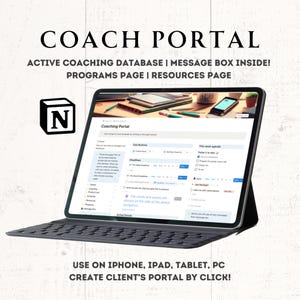 May include: A laptop computer displaying a website called "Coaching Portal" with a dark grey keyboard. The website features a dashboard with sections for "Deadlines", "Fast Buttons", and "This week agenda". The laptop is on a white surface with the text "COACH PORTAL" and "ACTIVE COACHING DATABASE | MESSAGE BOX INSIDE! PROGRAMS PAGE | RESOURCES PAGE" above it. The text "USE ON IPHONE, IPAD, TABLET, PC CREATE CLIENT'S PORTAL BY CLICK!" is below the laptop.