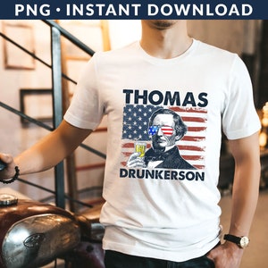 Thomas Drunkerson PNG File, President Drinking Png, Funny 4th Of July Png, Drunk Presidents Png, American Flag Png, Instant Download