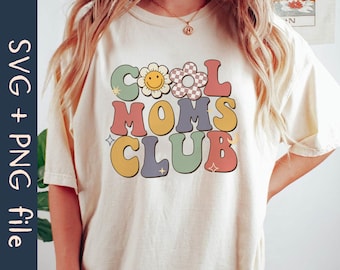Cool Moms Club SVG PNG File, Retro Mom Svg, Cool Mom Svg, Cool Mama Svg, Moms Club Svg, Mother's Day Shirt Svg, Mama Svg, Mom Cricut Svg