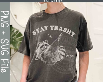 Stay Trashy SVG PNG, Funny Raccoon Svg, Retro Svg, Trash Panda Svg, Meme Svg, Funny Animals Svg, Animals Lover Svg, Instant Download