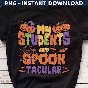 Meine Schüler sind Spooktacular PNG Datei, Halloween Lehrer Png, Kürbis Png, Lehrer Leben Png, Herbst Png, Gruselige Saison Png, Sofort Download