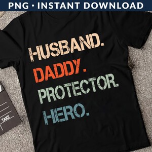 Retro Husband Father Protector Hero PNG File, Father&#39;s Day Shirt Png, Funny Dad Shirt Png, Daddy Shirt Png, Dad Png, Instant Download