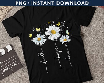 Faith Hope Love Daisy PNG, Jesus Png, Christian Png, Faith Png, Floral Png, Thanksgiving Png, Cross Png, Religious Png, Sublimation Printing
