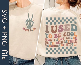 I Used To Be Cool SVG PNG File, Mother's Day Shirt Svg, Funny Mom Shirt Svg, Retro Mom Life Shirt Svg, Mommy Svg, Mom Cricut Svg