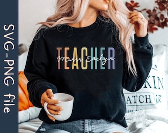 Personalized Teacher Shirt SVG PNG, Custom Teacher Name Svg, Back To School Svg, Teacher Appreciation Svg, Retro Teacher Svg, Cricut Svg