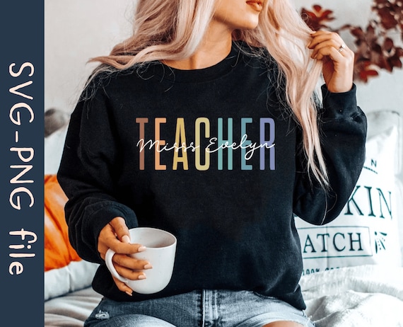 Personalized Teacher Shirt SVG PNG, Custom Teacher Name Svg, Back To School Svg, Teacher Appreciation Svg, Retro Teacher Svg, Cricut Svg