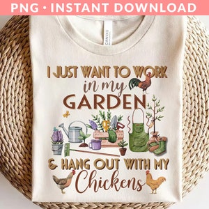 Je veux juste travailler dans mon jardin et passer du temps avec mes poules PNG, Fermier png, Plante png, Jardin png, Agriculture png, Impression par sublimation