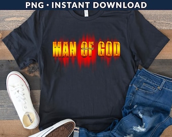 Man Of God PNG File, Christian Dad Png, Father's Day Shirt Png, Jesus Png, Christian Father Png, Man of Faith Png, Instant Download