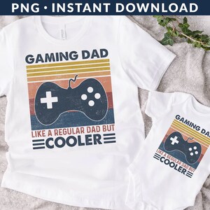 Gaming Dad Shirt PNG File, Gamer Dad Shirt Png, Father's Day Shirt Png, Retro Dad Shirt Png, Funny Dad Shirt Png, Instant Download image 4