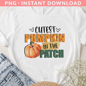 Cutest Pumpkin In The Patch PNG File, Pumpkin Patch Png, Fall Pumpkin Png, Cute Pumpkin Png, Autumn Png, Sublimation Printing