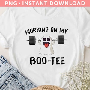 Working On My Boo Tee PNG File, Halloween Boo Png, Gym Png, Ghost Png, Funny Boo Png, Workout Png, Weightlifting Png, Sublimation Printing