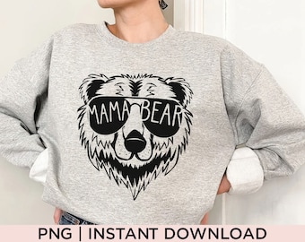 Mama Bear PNG File, Mother's Day Shirt Png, Bear Mom Png, Funny Mom Shirt Png, Mama Png, Mom Png, Digital Download, Sublimation Printing