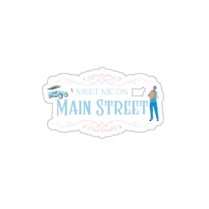 Meet Me On Main Street Die-Cut Sticker | Disneyland Main Street Sticker | Disney World Main Street Sticker