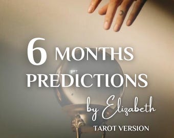 May include: A crystal ball sits on a gold stand with a hand reaching towards it. The text reads "6 months predictions by Elizabeth Tarot Version".