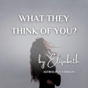 O que eles pensam de você? | Leitura astrológica | A impressão que eles têm de você | Como eles se sentem em relação a você | Leitura psíquica | Leitura do amor | Relatório do mesmo dia
