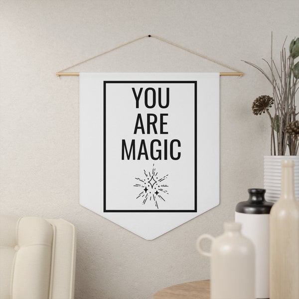 You are Magic Pennant | Pennant Flag | Wall Art Banner | Kids Room Decor |Nursery | Play Room | Wall Decor | GIrls Room Decor | Magic Decor