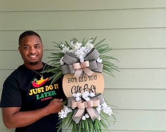 Did You Call First?? Everyday Neutral Wreath