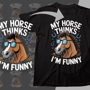 My Horse Thinks I'm Funny Digital Download, Horse with Sunglasses, Horse Lover Gift, Funny Horse, Instant Download, Digital Art