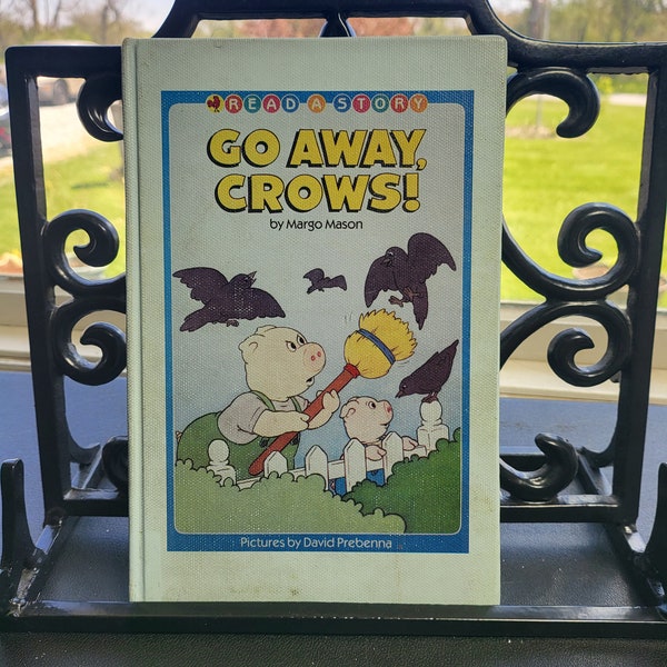 Go Away, Crows! a Little Rooster Read-A-Story by Margo Mason, illus. David Prebenna 1989 first edition hardcover