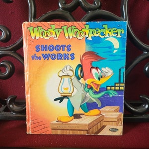 Woody Woodpecker Shoots the Works, a Whitman Tell-A-Tale Book 1955 first edition