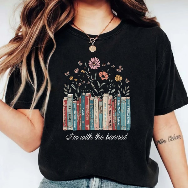 I'm With The Banned Shirt, Book Lovers T-Shirt, Bookish Tee, Shirts Gift For Bookworms, All Booked Up T-Shirts, Book Reader Tees, Books